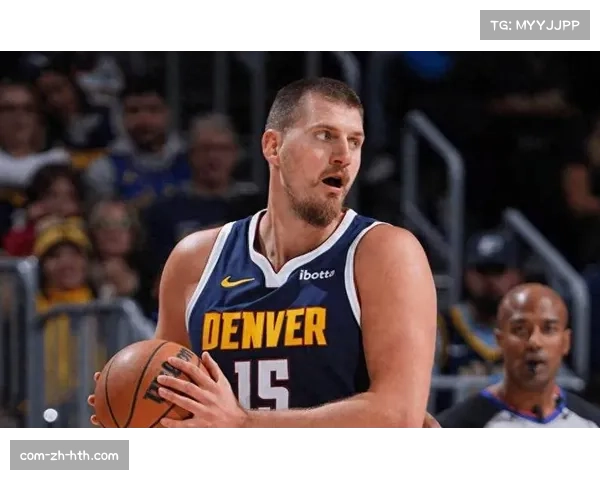 约基奇复出掘金险胜快船 31分12篮板5助攻展现MVP价值